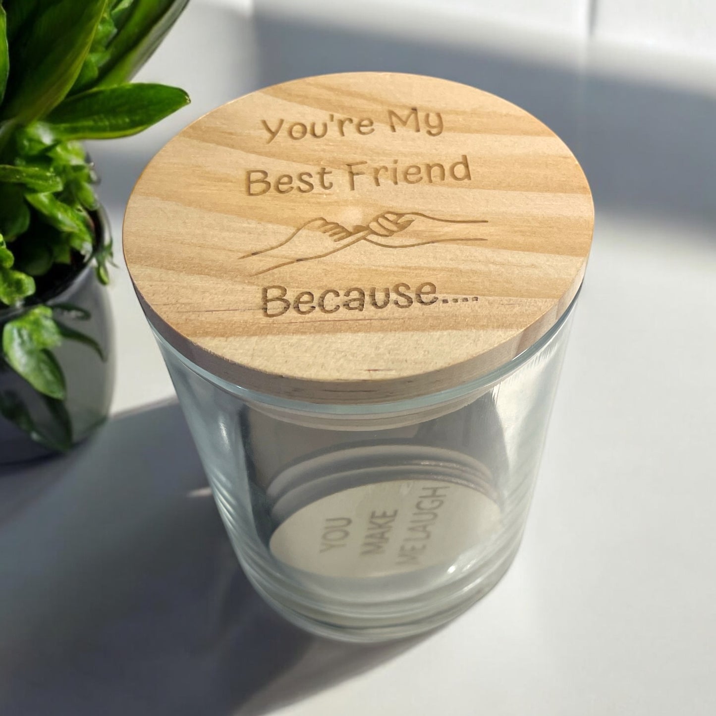 YOU'RE MY BEST FRIEND BECAUSE TOKEN JAR